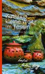 Kathrin Rüegg: Kathrins Kleine Welt Im Tessin - Sammelband 2, Buch