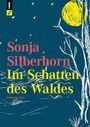 Sonja Silberhorn: Im Schatten des Waldes, Buch