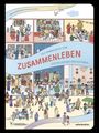 Annina Schneller: Das Wimmelbuch vom Zusammenleben, Buch