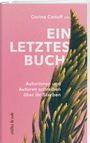 Corina Caduff: Ein letztes Buch, Buch