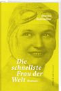 Steven Schneider: Die schnellste Frau der Welt, Buch