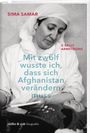 Samar Sima: Mit zwölf wusste ich, dass sich Afghanistan verändern muss, Buch