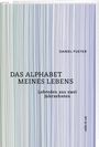 Daniel Fueter: Das Alphabet meines Lebens, Buch