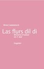 Arno Camenisch, Las flurs dil di, Historia d’amur en f-dur, Engeler; rosa Hintergrund, weiße Schrift.