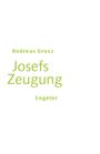 Andreas Grosz, Josefs Zeugung, Engeler. Einfaches Design mit grünem Text auf weißem Hintergrund.