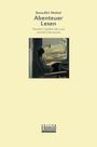 Benedikt Weibel: Abenteuer Lesen, Buch