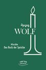 Benedikt Pinchas Wolf: Mischle - Das Buch der Sprüche, Buch