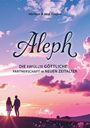 Marliese Hanßen & Vera: Aleph - Die erfüllte göttliche Partnerschaft im Neuen Zeitalter, Buch