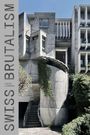 Text: "SWISS BRUTALISM" und "LORENZ CLORMANN". Betongebäude mit kantigen Strukturen und bewachsenen Pflanzen.