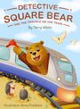 Terry White: Detective Square Bear and the Trouble on the Train, Buch
