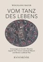 "VOM TANZ DES LEBENS" von Wolfgang Bauer. Illustration von Figuren in magischer Umgebung mit Pflanzenmotiven.