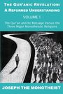 Joseph The Monotheist: The Qur'an and Its Message Versus the Three Major Monotheistic Religions, Buch