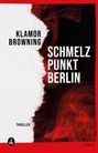Klamor Browning: Schmelzpunkt: Berlin, Buch