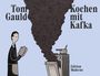 Tom Gauld: Kochen mit Kafka, Buch
