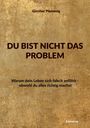 Günther Plamenig: Du Bist Nicht Das Problem, Buch