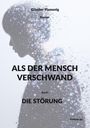 Text: "Günther Plamenig Roman, Als der Mensch verschwand, Band 1, Die Störung, Bottom up." Silhouette auslösen in Sterne.