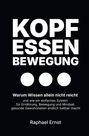 Text: "Kopf Essen Bewegung. Warum Wissen allein nicht reicht..." darunter drei weiße Kreise auf dunklem Hintergrund.