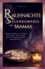 "Rauhnächte Seelenkompass für Mamas". Sterne, Räucherstäbchen, Kerze und Schale mit Karten auf einem mystischen Hintergrund.