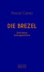 Pascal Cames: Die Brezel, Buch