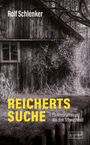 "Reicherts Suche" oben, "Ein Kriminalroman aus dem Schwarzwald" unten. Holzhütte im Wald. Thriller-Stimmung.