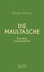 „Rainer Moritz – DIE MAULTASCHE: Eine kleine Kulturgeschichte“. Grüner Hintergrund, schlichtes Design, Logo „8 grad“.
