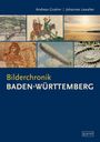 „Bilderchronik Baden-Württemberg“ in großen Lettern. Sieben historische und landschaftliche Illustrationen.