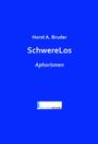 Horst A. Bruder: SchwereLos, Buch