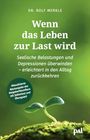 Rolf Merkle: Wenn das Leben zur Last wird, Buch