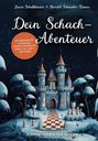 „Dein Schach-Abenteuer“. Mit märchenhaften Erzählungen. Illustration: Ein Schloss mit Schachfiguren im Vordergrund.
