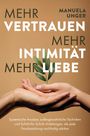 "Mehr Vertrauen, mehr Intimität, mehr Liebe, Manuela Unger. Zwei Hände halten einen kleinen Zweig auf beigefarbenem Hintergrund."