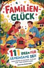 Anna-Mareike Seidler: Familienglück - 111 Ideen für gemeinsame Zeit, Buch