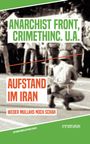Texte: "Anarchist Front, Crimethinc. u.a.", "Aufstand im Iran", "Weder Mullahs noch Schah", "Internationalistische Reihe". 
Im Stil eines Plakats mit grünem und orangem Text auf einem verpixelten Hintergrund.
