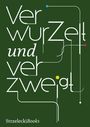: Verwurzelt und verzweigt, Buch