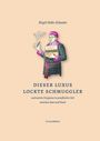 Birgit Nolte-Schuster: Dieser Luxus lockte Schmuggler, Buch