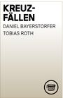 Tobias Roth: Kreuzfällen, Buch