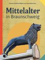 Christian Sielaff: Braunschweig im Mittelalter, Buch