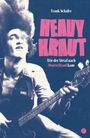 Text: „Heavy Kraut: Wie der Metal nach Deutschland kam“ in großen, auffälligen Buchstaben. Illustration eines Gitarristen.