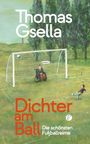 „Thomas Gsella, Dichter am Ball: Die schönsten Fußballreime“. Illustration: Spieler trifft Tor, Torwart ruft „Unhaltbar!!“.