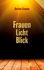 Bettina Gronow: Frauen-Licht-Blick., Buch