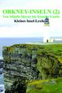 : Orkney-Inseln - Band 2 - Von Middle Skerry bis Yesnaby Castle, Buch