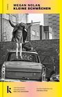 Megan Nolan: Kleine Schwächen, Buch