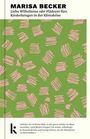 Marisa Becker: Liebe Wilhelmine oder Plädoyer fürs Kinderkriegen in der Klimakrise, Buch