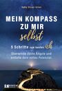 Baha Meier-Arian: Mein Kompass zu mir selbst: 5 Schritte zum besten Ich, Buch