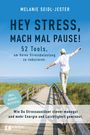 Melanie Seidl-Jester: Hey Stress, mach mal Pause! 52 Tools, um Deine Stressbelastung zu reduzieren., Buch