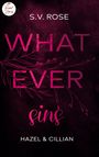 S. V. Rose: Whatever sins, Buch