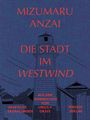 „MIZUMARU ANZAI, DIE STADT IM WESTWIND, GRAFISCHE ERZÄHLUNGEN“ vor einem gezeichneten Leuchtturm bei Nacht.