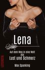 Max Spanking: Lena - Ihr Weg in eine Welt aus Lust und Schmerz, Buch