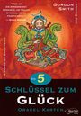 „Die 5 Schlüssel zum Glück“ oben rechts „Gordon Smith und Dronma“. Illustration: Bunte, meditierende Figur.