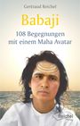 "Gertraud Reichel. Babaji: 108 Begegnungen mit einem Maha Avatar." Eine Illustration eines Mannes am Meer bei Sonnenuntergang.