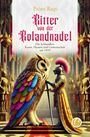 Prinz Rupi: Ritter von der Rolandnadel, Buch